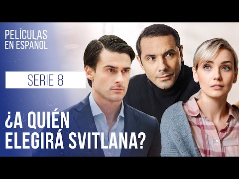 ¿A quién elegirá Svitlana? Cautiva. Serie 8 | Drama en español | Melodramas