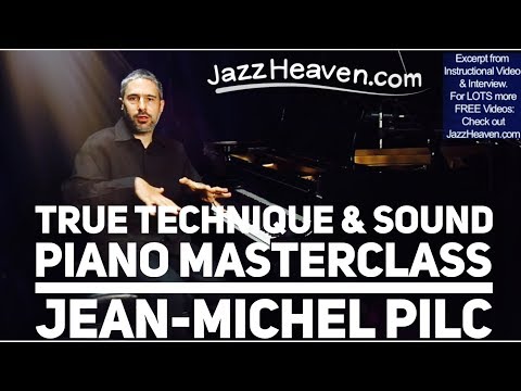 PIANO LESSON: Master Jean-Michel Pilc on True Technique & Sound - JazzHeaven.com Excerpt