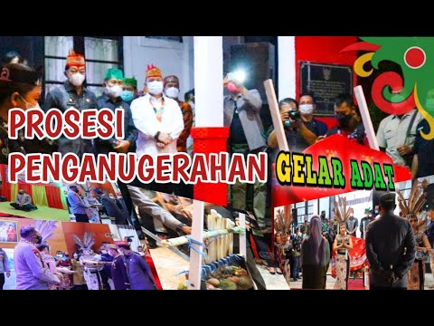 PROSESI PENGANUGERAHAN GELAR ADAT SUKU DAYAK SIANG