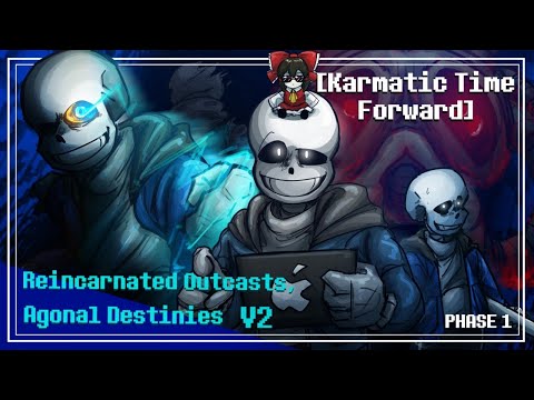[Karmatic Time Forward] Phase1 V2 - R.O.A.D./Reincarnated Outcasts Agonal Destinies