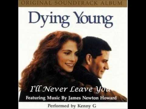 Dying Young- I'll Never Leave You