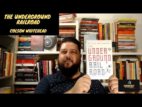THE UNDERGROUND RAILROAD - Colson Whitehead