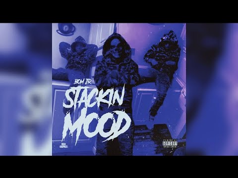 B.O.M JR - “STACKIN MOOD” (OFFICIAL AUDIO)