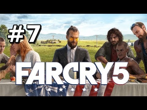 Far Cry 5 -  HIGHLY PROFESSIONAL WALKTHROUGH NO SARCASM AT ALL [Part 7]