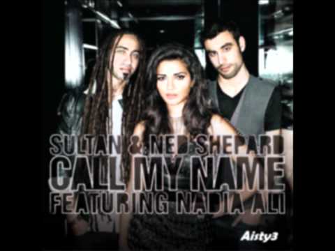 Sultan & Ned Shepard feat. Nadia Ali - Call My Name (Spencer & Hill Remix)