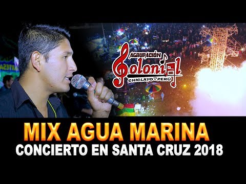 MIX AGUA MARINA - Agrup. Colonial   - Concierto en Santa Cruz Feria Agropecuaria 2018