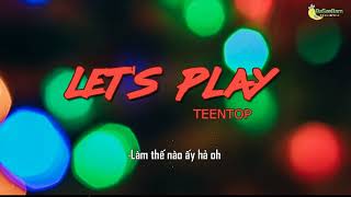 [Vietsub] Let's play - TEEN TOP