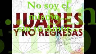 Y No Regresas - Juanes (Con Letra)