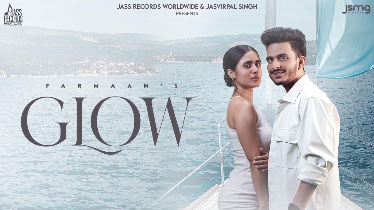 Glow Lyrics | Farmaan