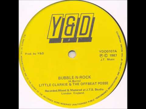 Little Clarkie & The Offbeat Posse - Bubble-N-Rock + Dub - 12" Y&D 1987 - UK DIGIKAL 80'S DANCEHALL