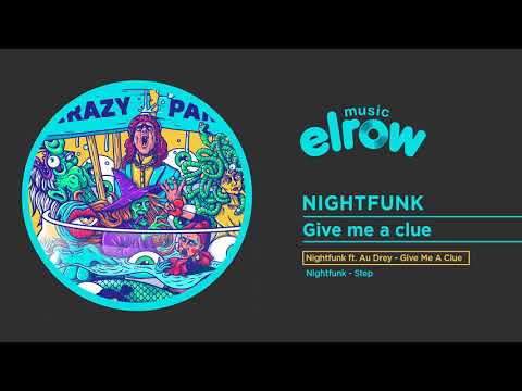 Nightfunk ft. Au Drey "Give Me A Clue"