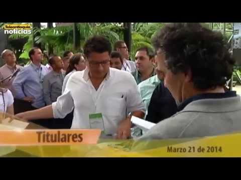 Titulares de Teleantioquia Noticias - viernes 21 de marzo de 2014