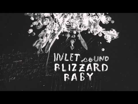 INLET SOUND - BLIZZARD BABY [SINGLE]