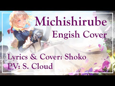 [Shokoどん] Violet Evergarden ED - Michishirube | English Cover (Full)