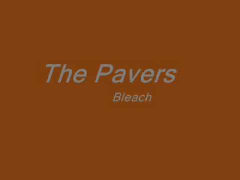 The Pavers- Bleach