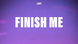 Download lagu LANY - Finish Me (Lyrics) mp3 Download lagu LANY - Finish Me (Lyrics) mp3