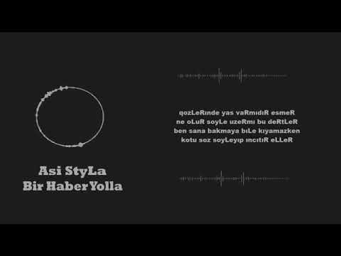 Asi StyLa - Bir Haber Yolla ( Official Video Klip - HD ) / Sözleriyle - 2022