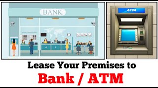 Lease Your Property To Bank Branh Or ATM