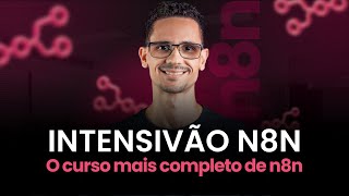 Intensivão n8n - O curso mais completo de n8n