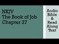 Job 27 - NKJV - (Audio Bible & Text)