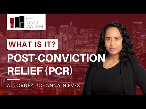 What is Post-Conviction Relief in California?