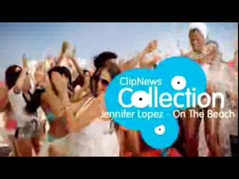 ClipNews Collection - JLo On The Beach  Music Videos