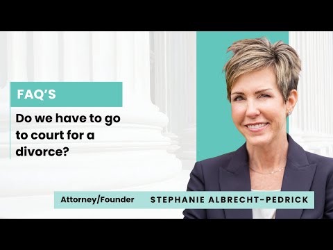 Do we have to go to court for a divorce?