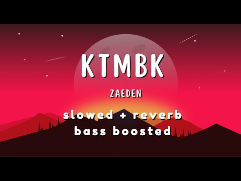 KTMBK - Zaeden Ft.  Hanita Bhambri (Slowed + Reverb🌙)