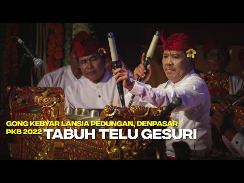 GONG KEBYAR LANSIA DESA PEDUNGAN, DENPASAR PKB 2022 - Tabuh Telu Gesuri