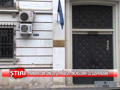 Primarii din Oneşti şi Prăjeşti, închisoare cu suspendare - www.1tvbacau.ro (15.11.2013)