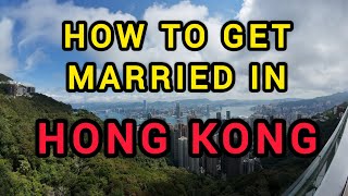 How To Get Married In Hong Kong As A Foreigner