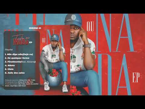 Idrisse ID- Tudo ou Nada (EP Completo) Oficial Áudio