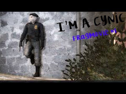 Im A Cynic | CS:GO Frag Movie #1