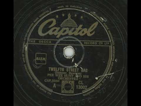 Twelfth Street Rag - Pee Wee Hunt & His Orchestra