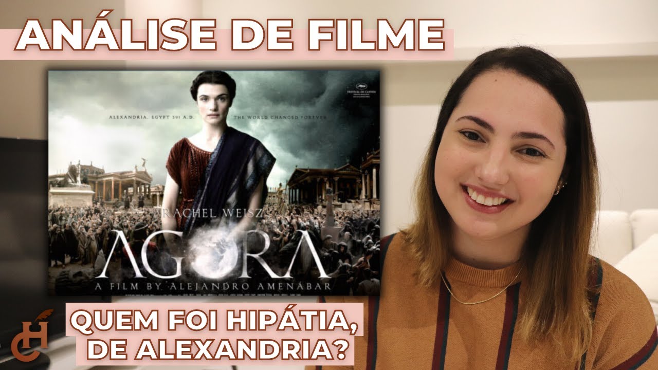 Análise do filme ÁGORA (2009) 🎬 | Hipátia de Alexandria: A primeira matemática da História
