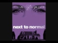 Next to Normal- Wish I Were Here 
