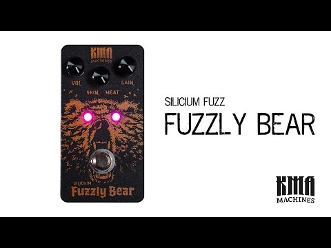 KMA Audio Machines | Fuzzly Bear [Silicium Fuzz] demo by Jake Cloudchair