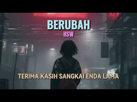 BERUBAH - HSW (LYRICS VIDEO)