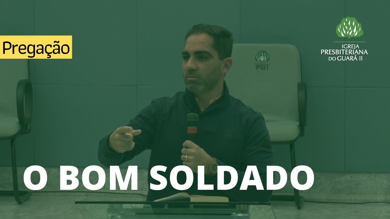 O Bom Soldado | 2 Timóteo 2:1-7