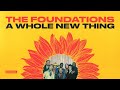 The Foundations -  A Whole New Thing (Stereo) (Official Audio)