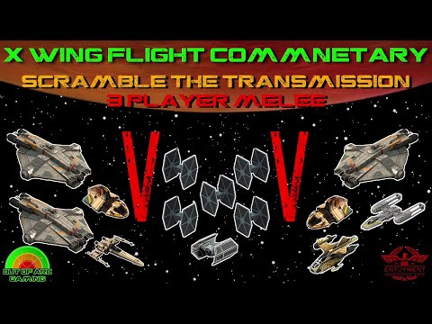 X Wing Flight Commentary Game 48 - 3 player 2.5