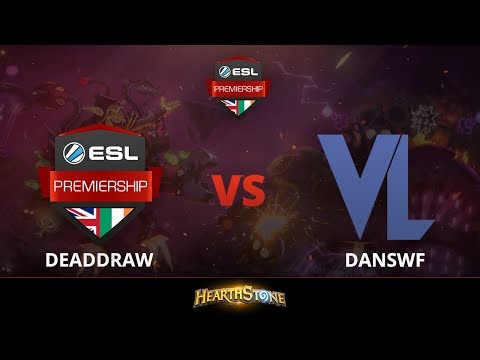 [Hearthstone] DeadDraw vs Danswf - Week 5 ESL Premiership Summer 2018