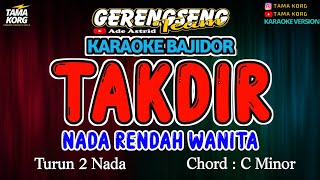 Download lagu TAKDIR KARAOKE!! NADA WANITA | BAJIDOR mp3