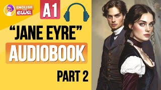 "Jane Eyre" English Audiobook, Level A1❤️🔥 Learn English Through Story for Beginners 🎧 PART 2
