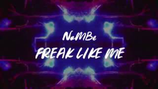 NoMBe - Freak Like Me (Lyric Video)