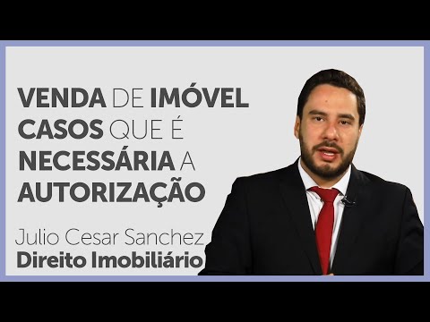 Venda de imóvel - Casos que é necessária a autorização