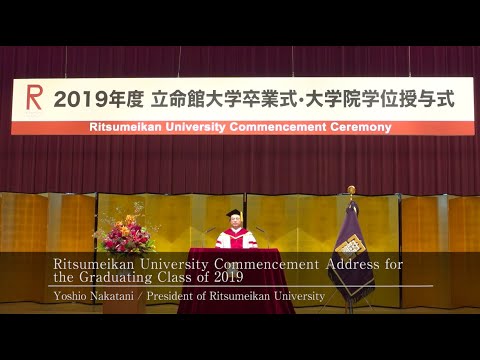 Ritsumeikan University Commencement Address for the Graduating Class of 2019