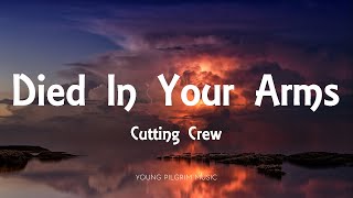 Cutting Crew - (I Just) Died In Your Arms (Lyrics)