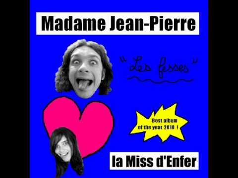 Les Fesses (nouvel EP Madame Jean-Pierre)