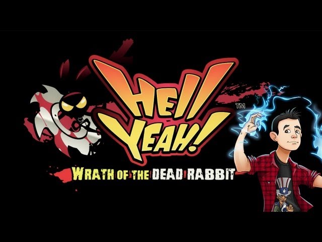 HELL YEAH! Wrath of the Dead Rabbit